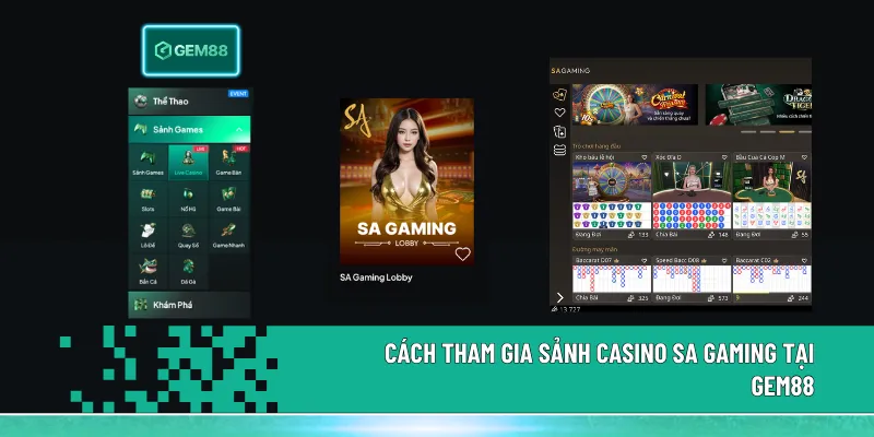 Quy trình vào sảnh Casino SA Gaming tại Gem88 đơn giản với 3 bước