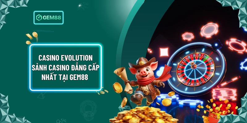Casino Evolution