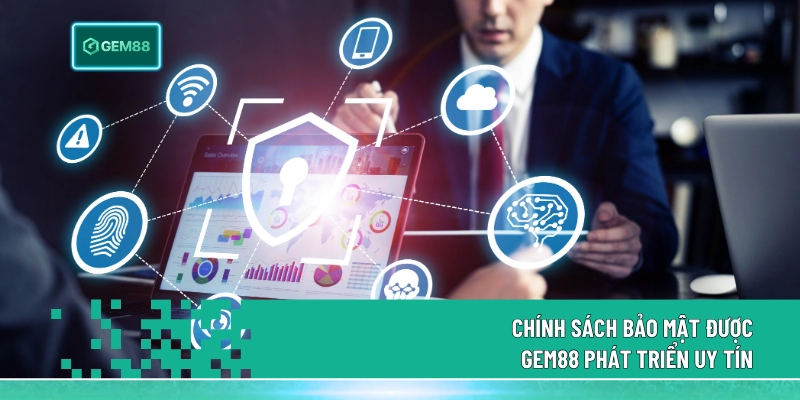 Chính sách bảo mật được Gem88 phát triển uy tín