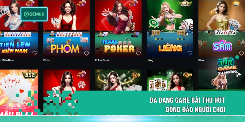 Đa dạng game bài thu hút đông đảo người chơi