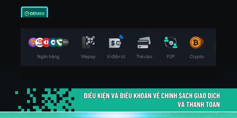 Điều kiện và điều khoản về giao dịch Gem88 quy định xác thực tài khoản, yêu cầu doanh thu rút tiền và bảo mật SSL cho mọi thanh toán