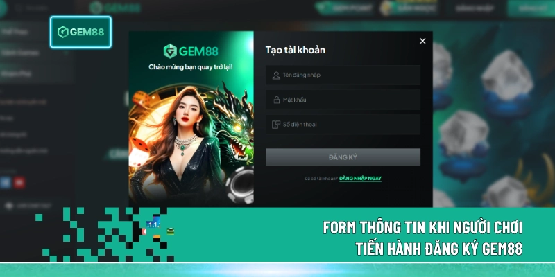 Form thông tin khi người chơi tiến hành đăng ký Gem88