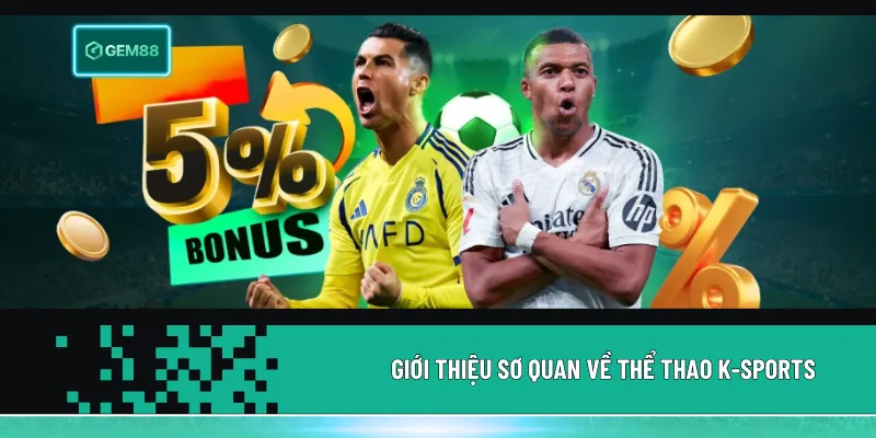 Thể thao k-sports Gem88 được thiết kế với giao diện đơn giản, bảng kèo cập nhật liên tục và hệ thống vận hành rõ ràng