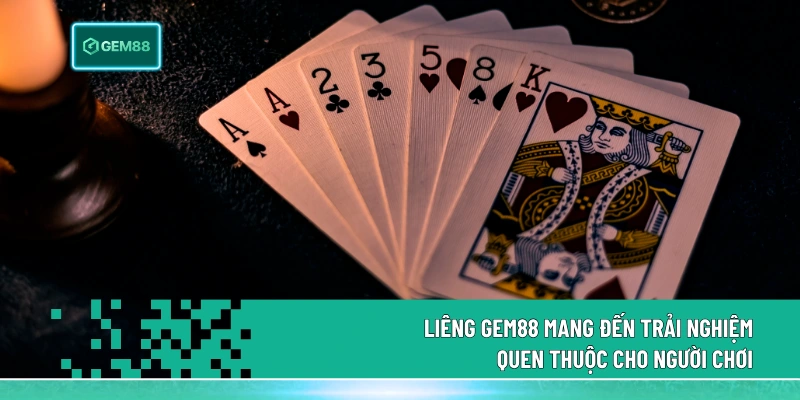 Bài Liêng Gem88 - Cập Nhật Luật Và Chiến Thuật Hiệu Quả 2026 1 Liêng Gem88 mang đến trải nghiệm quen thuộc cho người chơi