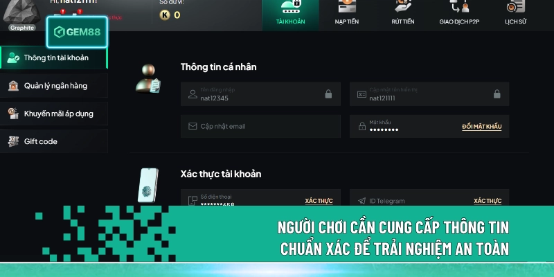 Người chơi cần cung cấp thông tin chuẩn xác để trải nghiệm an toàn