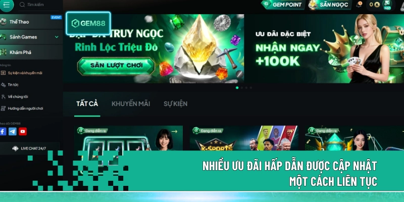 Nhiều ưu đãi hấp dẫn được cập nhật một cách liên tục