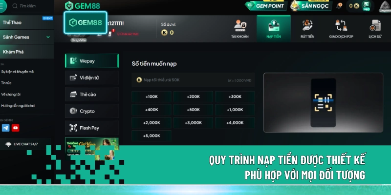 Quy trình nạp tiền được thiết kế phù hợp với mọi đối tượng
